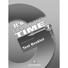 It's Grammar Time 1 - Test Booklet 