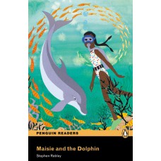 Penguin Readers Easystarts: Maisie and the Dolphin