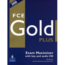 FCE Gold Plus Exam Maximiser FCE Gold Plus Exam Maximiser