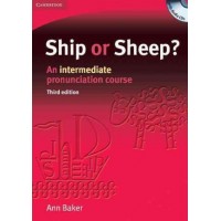 Ship or Sheep? Book and Audio CD Pack An Intermediate Pronunciation Course 3rd Edition