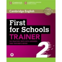 First for Schools Trainer 2 - Six Practice Tests with Answers and Teacher's Notes with Audio