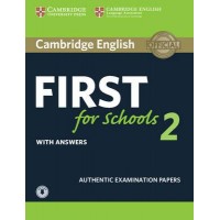 Cambridge English First for Schools 2 Student's Book with answers and Audio Authentic Examination Papers