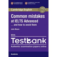 Common Mistakes at IELTS Advanced Paperback with IELTS Academic Testbank And How to Avoid Them