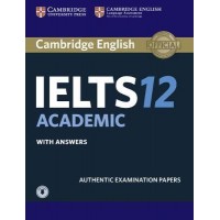 Cambridge English IELTS 12 Academic Student's Book with Answers with Audio Authentic Examination Papers