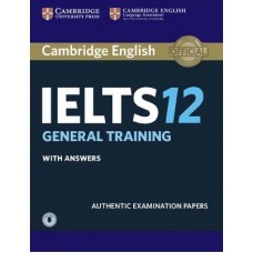 Cambridge English IELTS 12 General Training Student's Book with Answers with Audio Authentic Examination Papers