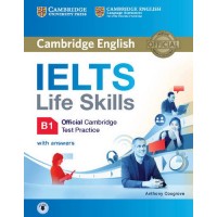 IELTS Life Skills Official Cambridge Test Practice B1 Student's Book with Answers and Audio