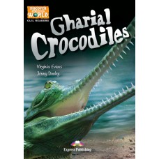 Discover our Amazing World CLIL Readers: Gharial Crocodiles (+ Cross-platform Application)
