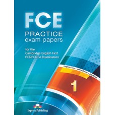 FCE Practice Exam Papers 1 Student's Book Revised 2015