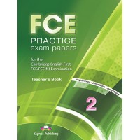 FCE Practice Exam Papers 2 Teacher's Book Revised 2015