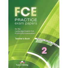 FCE Practice Exam Papers 2 Teacher's Book Revised 2015
