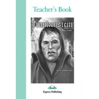 Graded Readers Pre-Intermediate: Frankenstein Teacher's Book