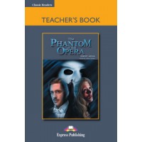 Classic Readers Upper-Intermediate: The Phantom of the Opera Teacher's Book
