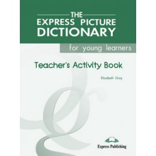 The Express Picture Dictionary for Young Learners Teacher's Activity Book