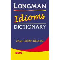 Longman Idioms Dictionary