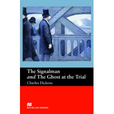 Macmillan Readers Beginner: The Signalman and the Ghost at the Trial