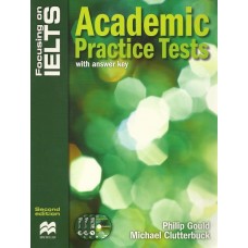 Focusing on IELTS Academic Practice Tests with Answer Key