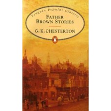 Penguin Popular Classics: Father Brown Stories