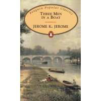 Penguin Popular Classics: Three Men in a Boat