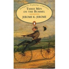 Penguin Popular Classics: Three Men On the Bummel