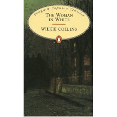 Penguin Popular Classics: The Woman in White