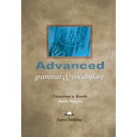 Advanced Grammar & Vocabulary Teacher's Book