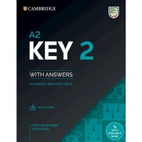 A2 KEY 2 Authentic Practice Tests with answers and downloadable audio