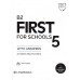 B2 First (FCE) for Schools 5 Authentic Practice Tests with Answers and Audio Downloadable for the Revised Exam from 2023