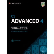 Cambridge C1 Advanced 4 ( CAE ) Authentic Practice Tests with Answers