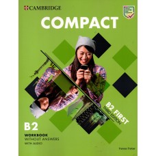 Compact B2 FIRST ( FCE ) Workbook without Answers 3rd edition with Audio