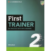 First Trainer 2 with eBook Six Practice Tests with Answers First Trainer 2 with eBook Six Practice Tests with Answers