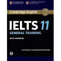 Cambridge English IELTS 11 General Training Student's Book with answers with Audio Authentic Examination Papers