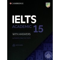 Cambridge IELTS 15 Academic Exam (Authentic Practice Tests) - with Answers and Audio Downlodable