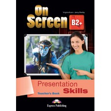 On Screen B2+ Presentation Skills Teacher's Book Upper-Intermediate