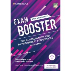Exam Booster for Preliminary and Preliminary for Schools with Answer Key with Audio Photocopiable Exam Resources for Teachers