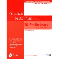 Practice Tests Plus B1 PRELIMINARY FOR SCHOOLS with key for the 2020 EXAM