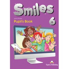 Smiles 6 - Pupil's Book - (Beginner - A1)