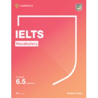 Cambridge Vocabulary for IELTS Advanced Band 6.5+ Edition with answers and Downloadable Audio