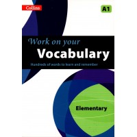 Work on Your Vocabulary (Collins) : Elementary - A1