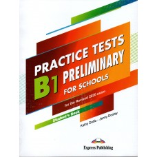 PRELIMINARY for Schools B1 Practice Tests Student's Book
