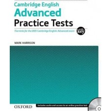Cambridge English Advanced Practice Tests: Four Tests for the 2015 ( Oxford ) 